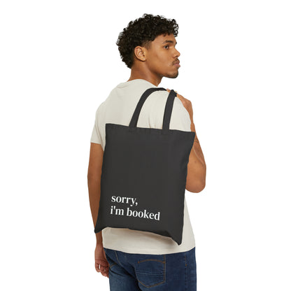 Sorry, I'm booked- Canvas Tote Bag