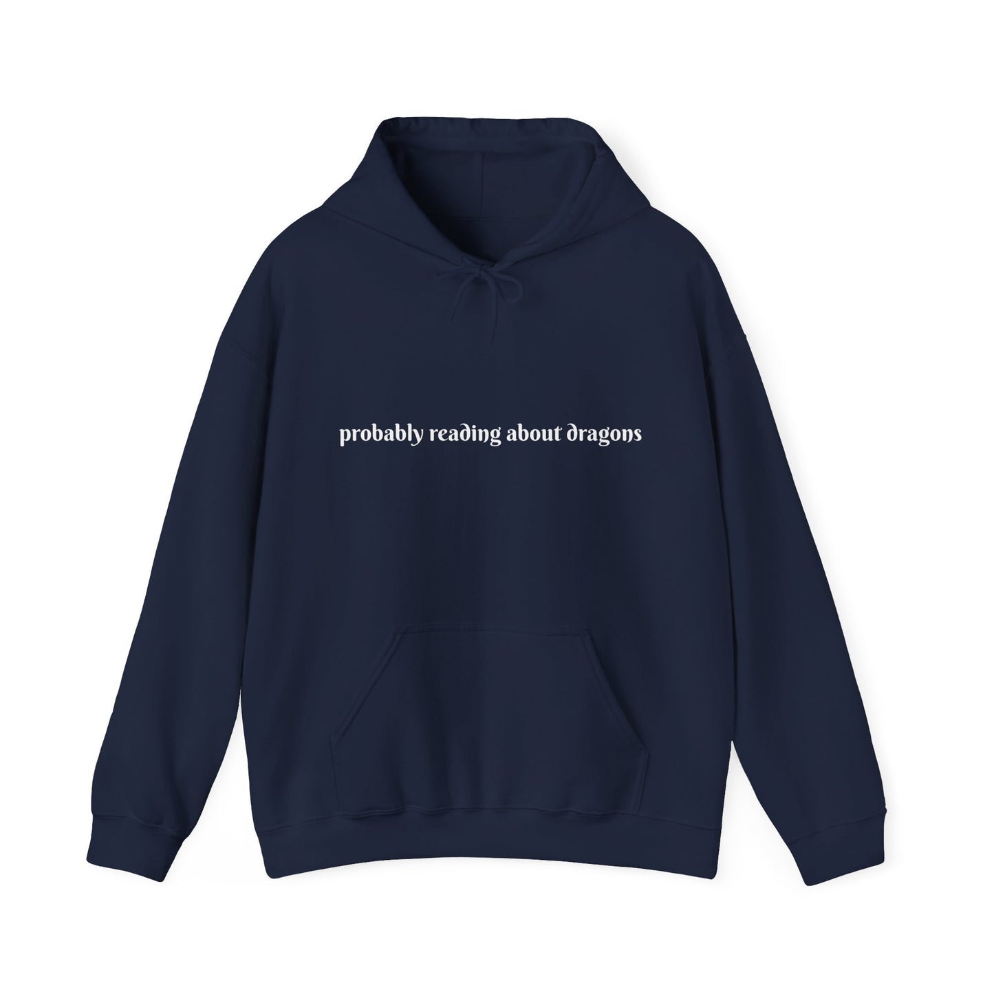 Probably reading about dragons... Hooded Sweatshirt