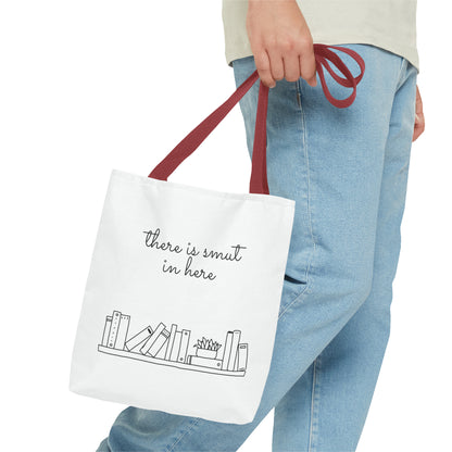 There's smut in here Tote Bag