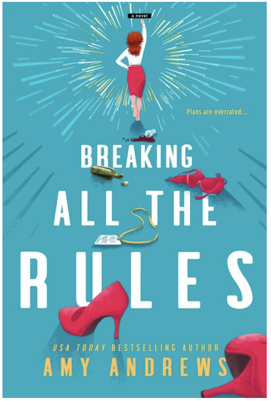 Breaking All the Rules by Amy Andrews