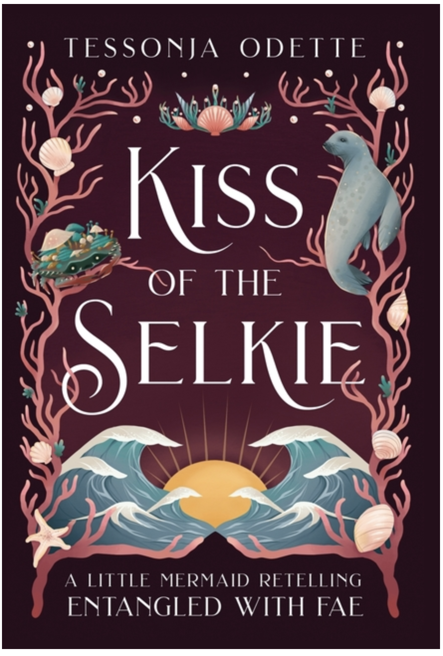 Kiss of the Selkie : A Little Mermaid Retelling