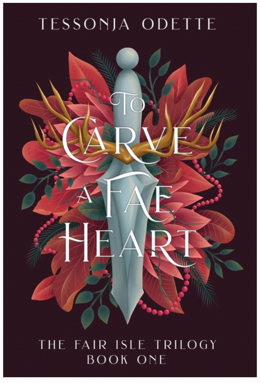 To Carve a Fae Heart - (The Fair Isle Trilogy) (Hardcover)