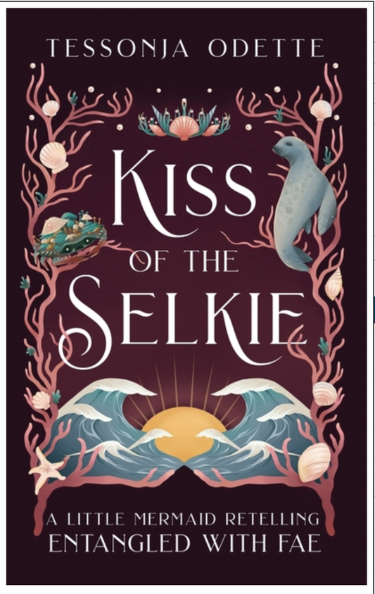 Kiss of the Selkie : A Little Mermaid Retelling