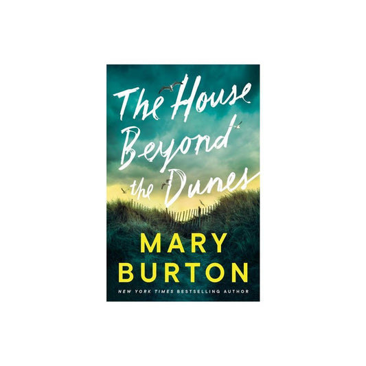 The House Beyond the Dunes - by Mary Burton (Paperback)