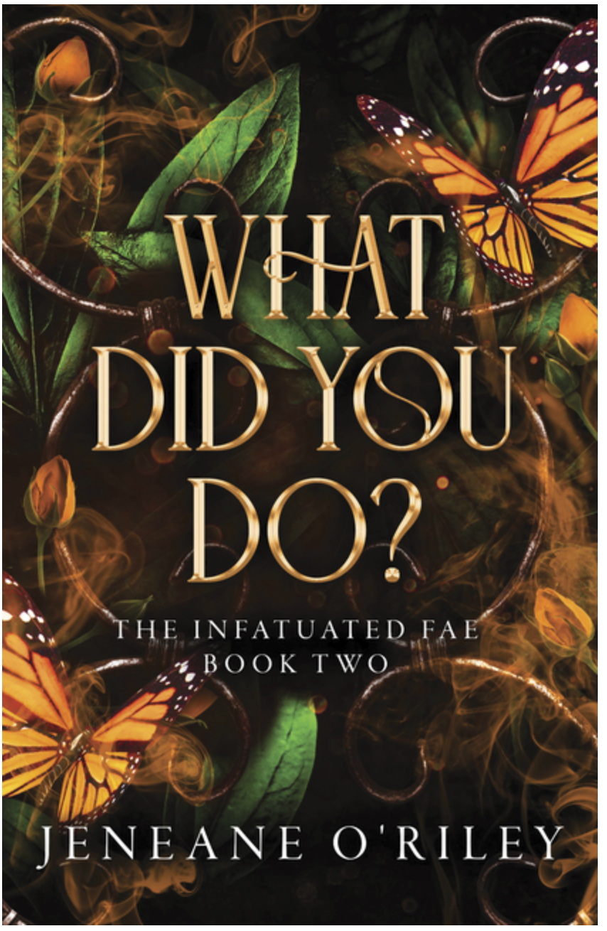 What Did You Do? - (Infatuated Fae) (Paperback)