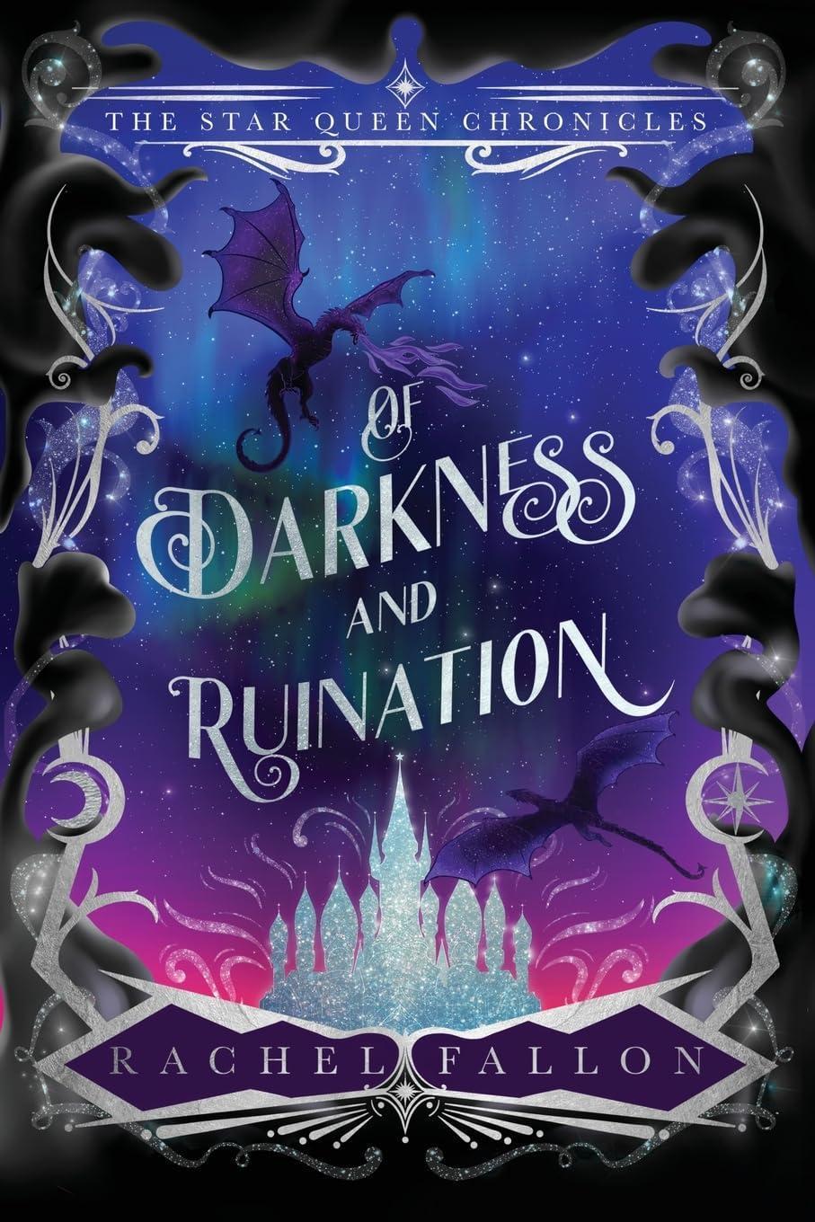 Of Darkness and Ruination (The Star Queen Chronicles)