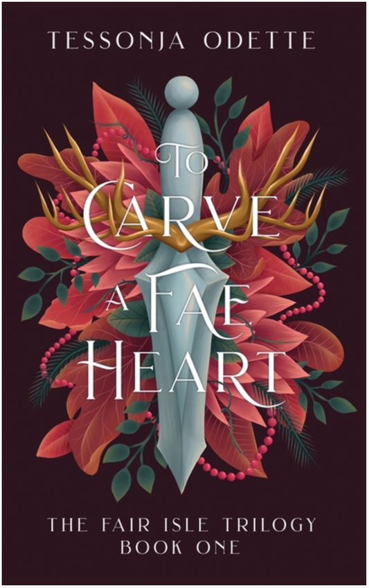 To Carve a Fae Heart - (The Fair Isle Trilogy)