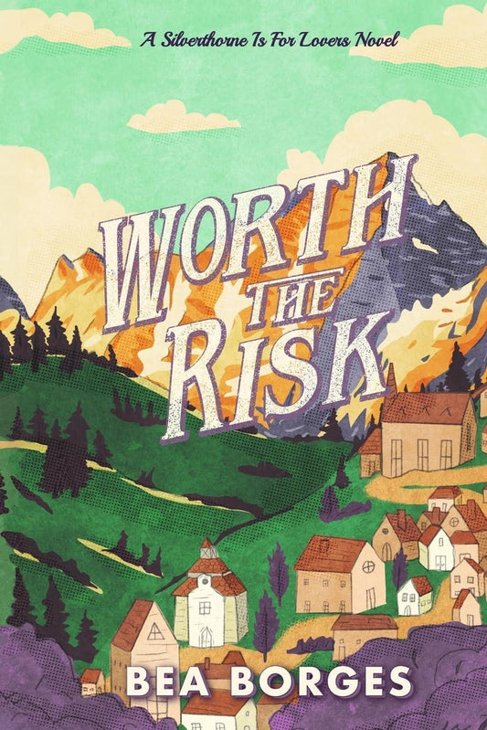 Worth the Risk (Silverthorne Is For Lovers)