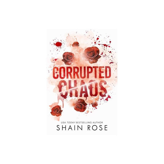 Corrupted Chaos - (Tarnished Empire) by Shain Rose (Paperback)