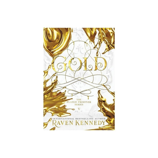 Gold - (The Plated Prisoner) by Raven Kennedy (Hardcover)