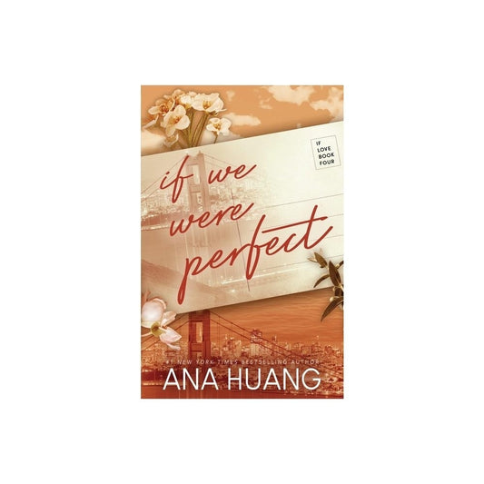 If We Were Perfect - (If Love) by Ana Huang (Paperback)