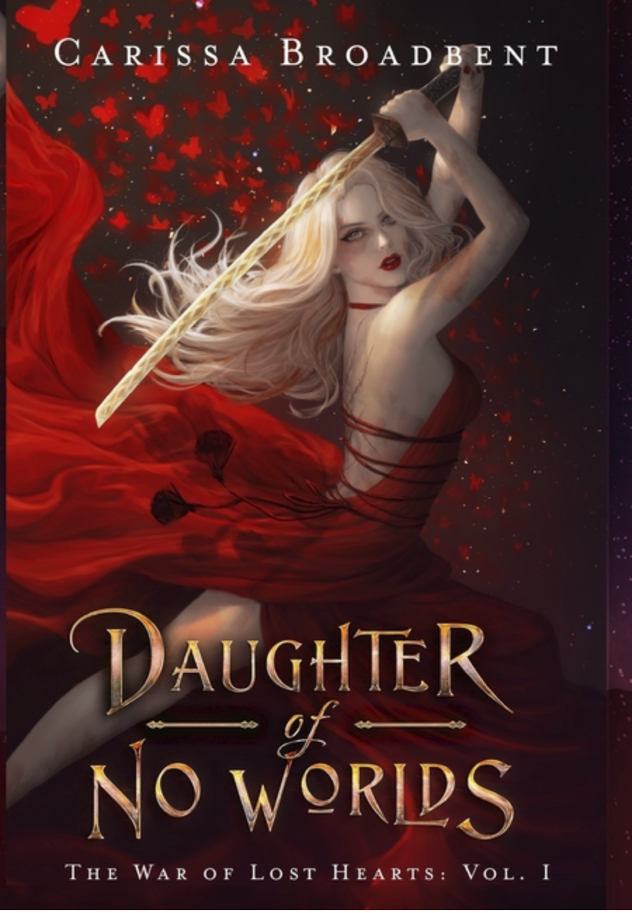 Daughter of No Worlds - (The War of Lost Hearts) (Hardcover)