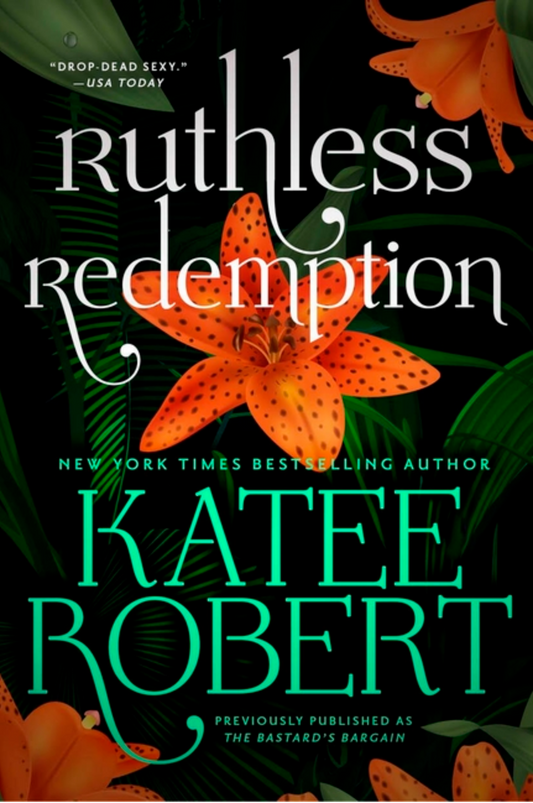 Ruthless Redemption (Previously Published as the Bastard's Bargain)