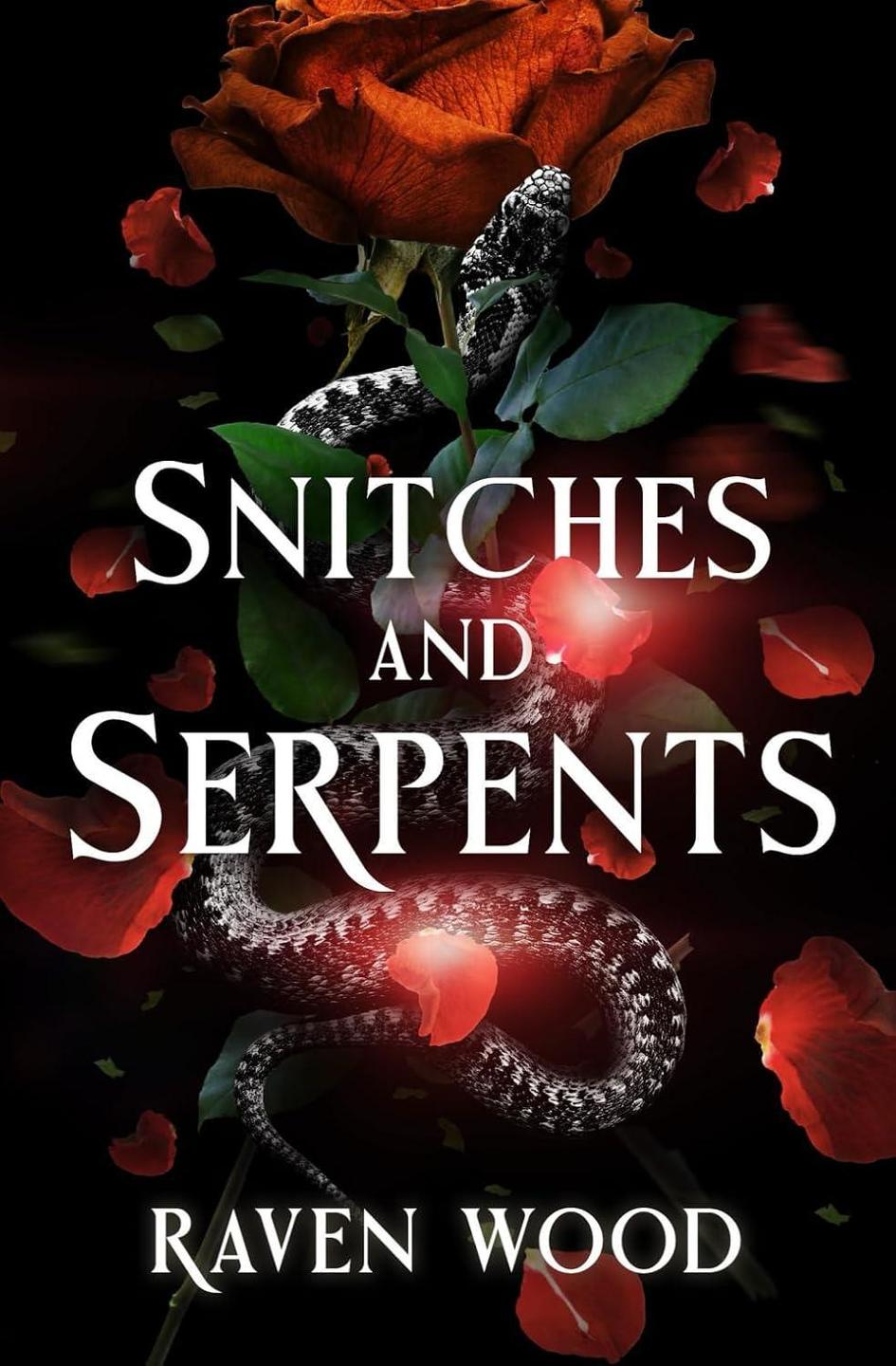 Snitches and Serpents