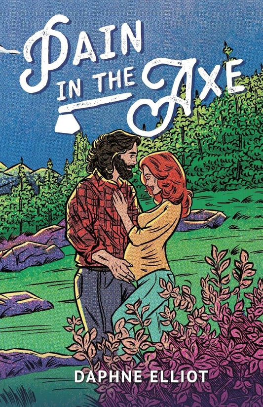 Pain in the Axe: A Divorced Exes Small Town Romance (Maine Lumberjacks)