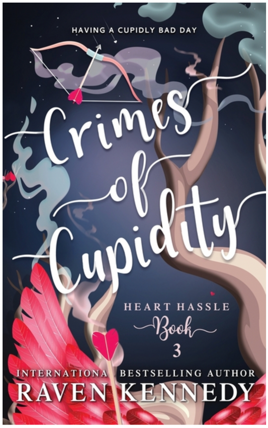 Crimes of Cupidity : A Fantasy Reverse Harem Story (Series #3)