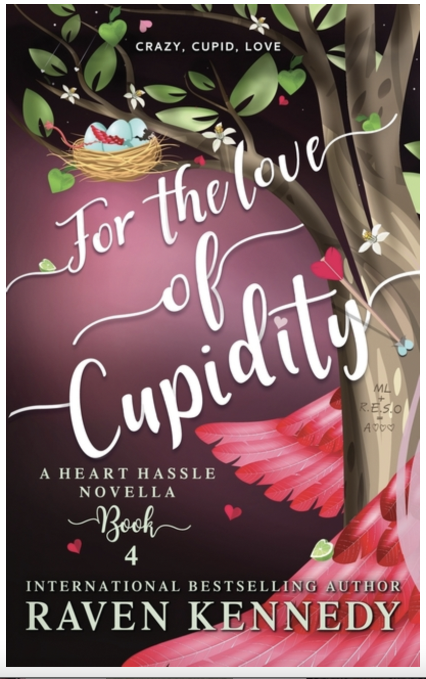 Heart Hassle: For the Love of Cupidity : A Valentine's Day Novella (Series #4)