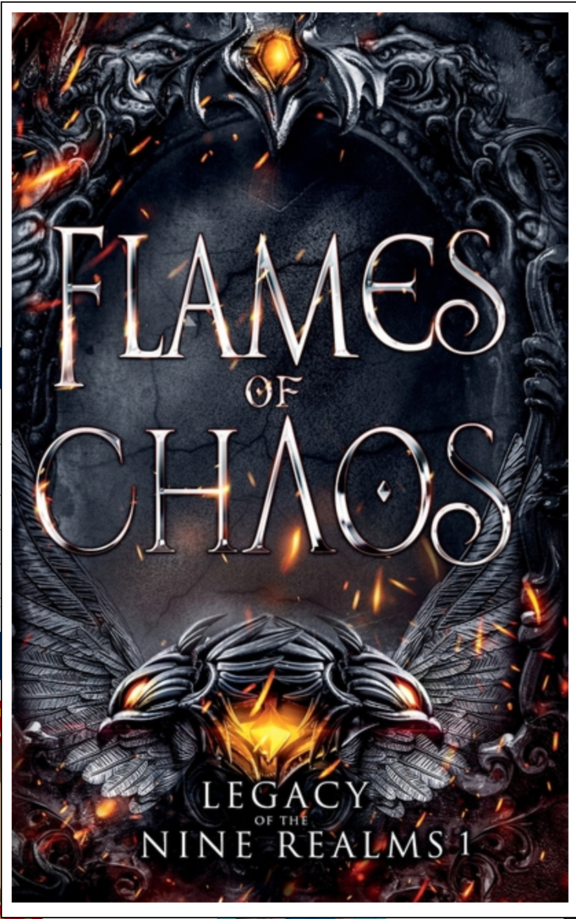 Flames of Chaos : Legacy of the Nine Realms