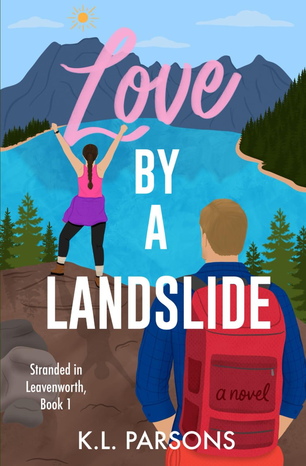 Love by a Landslide (Stranded in Leavenworth)