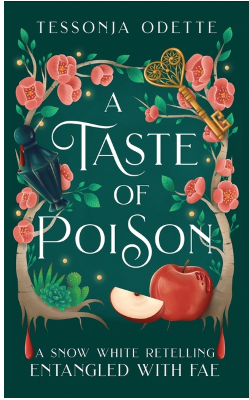 A Taste of Poison : A Snow White Retelling