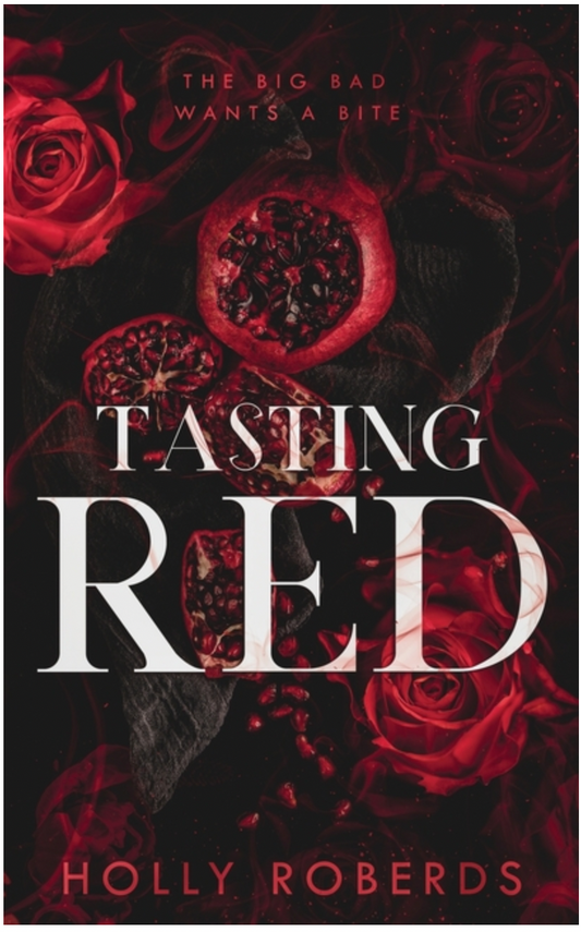 Tasting Red : A Spicy Red Riding Hood Retelling