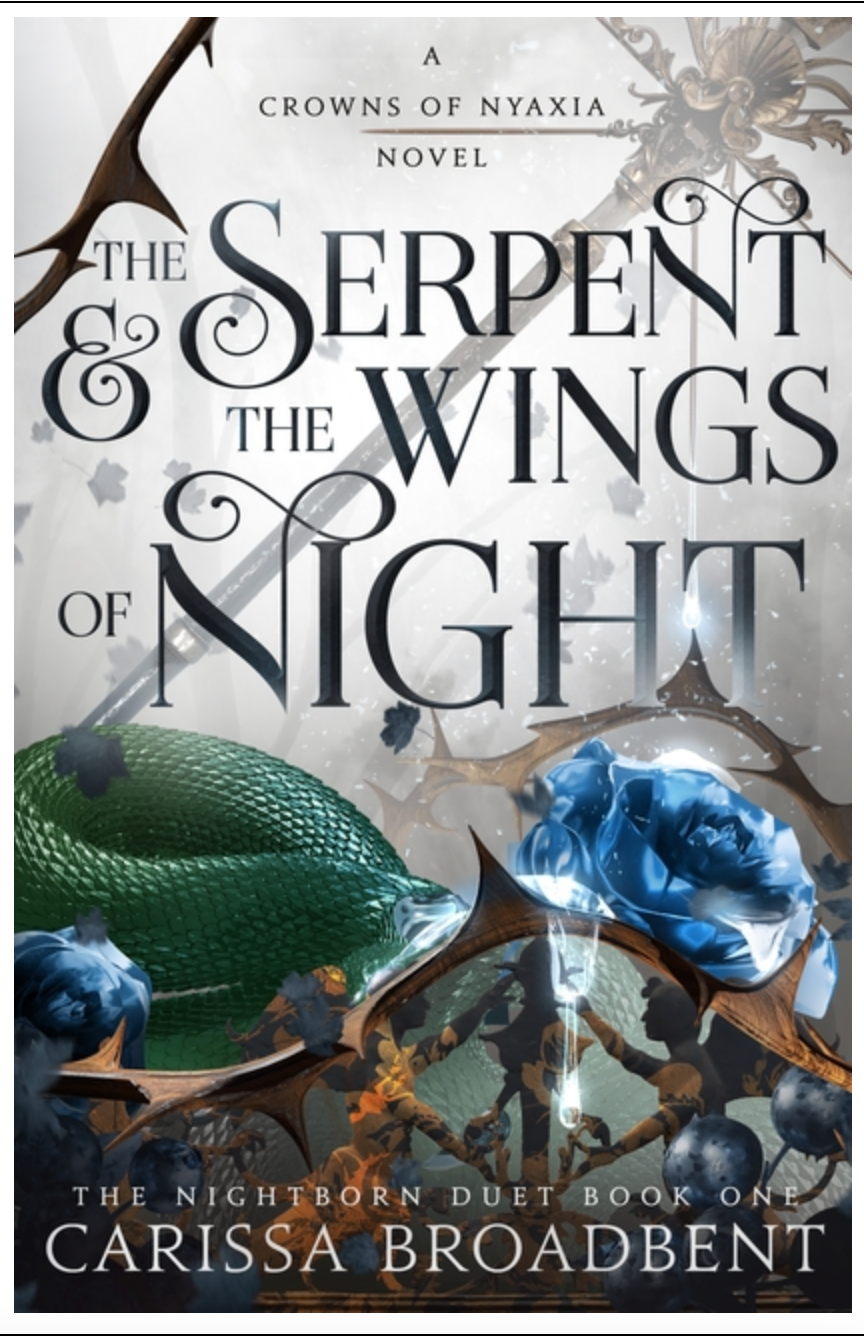 The Serpent & The Wings of Night - (The Crowns of Nyaxia)  (Hardcover)