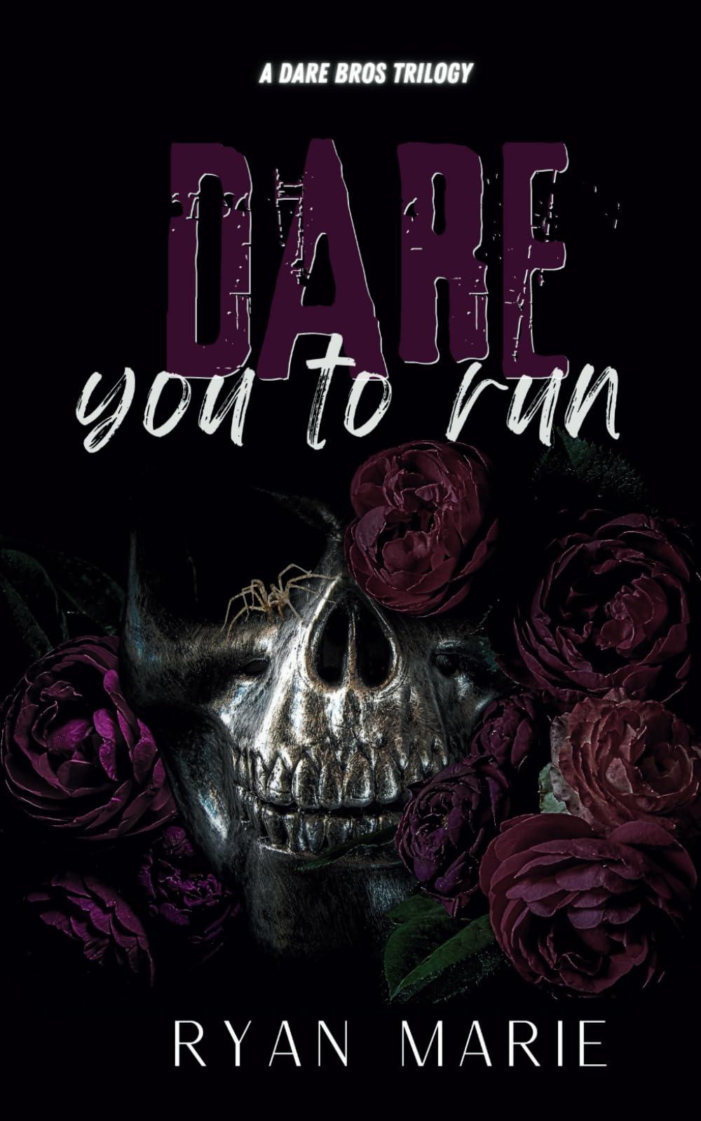 Dare You to Run: A Dare Bros Trilogy (Dare Bros Inc.)