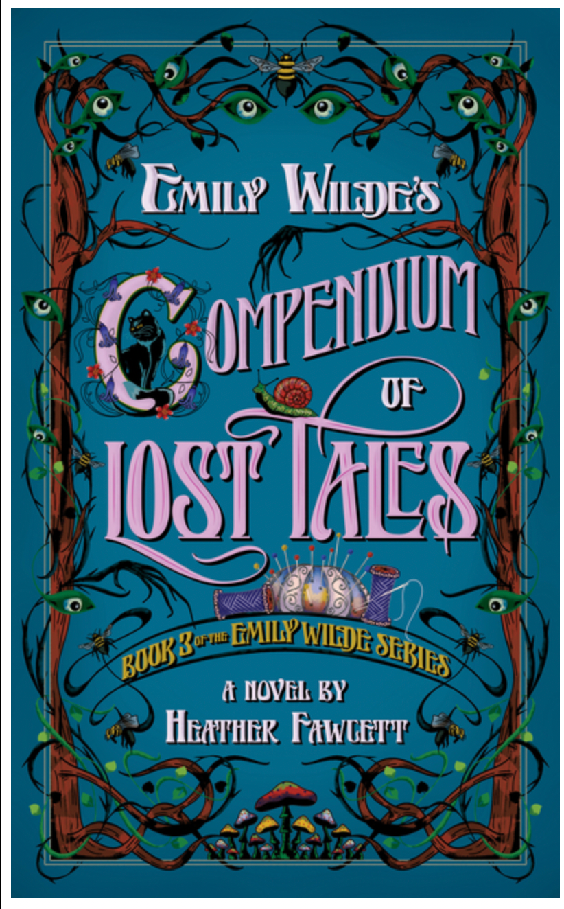 Emily Wilde's Compendium of Lost Tales - by Heather Fawcett (Hardcover)