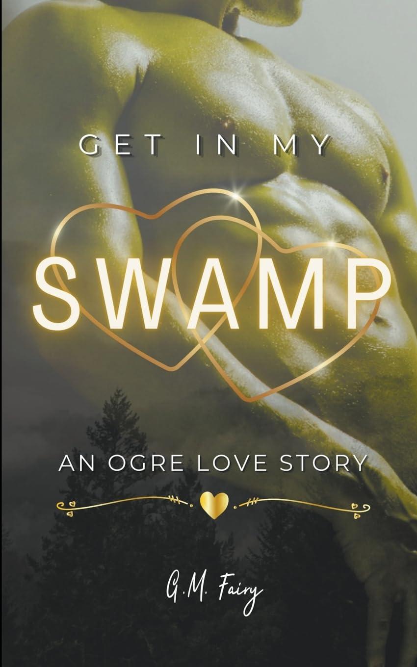 Get in My Swamp: An Ogre Love Story