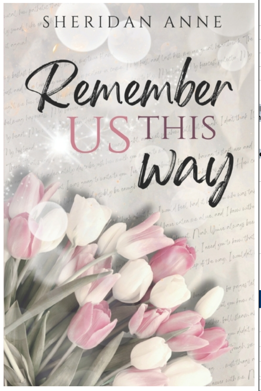 Remember Us This Way, by Sheridan anne