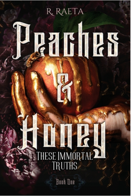 Peaches & Honey : These Immortal Truths