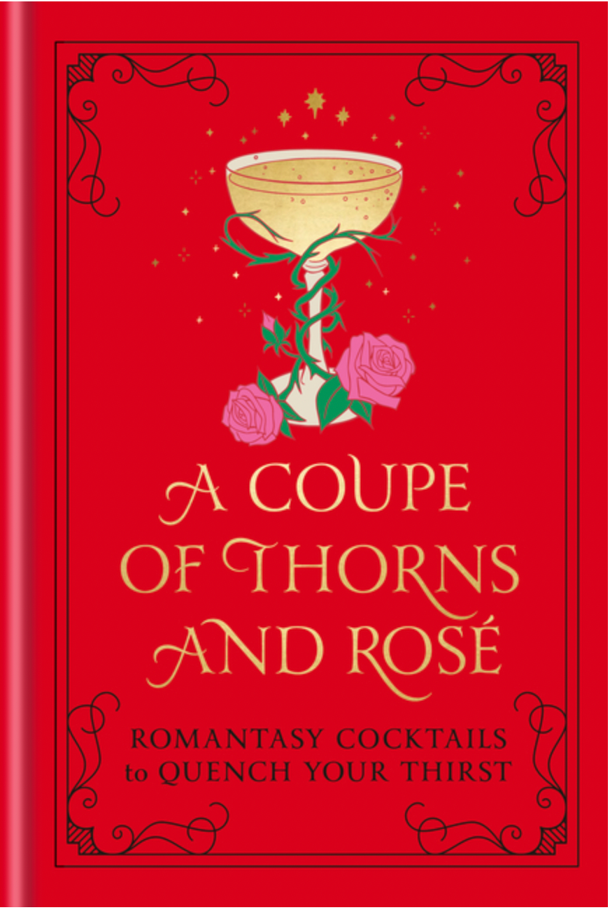 A Coupe of Thorns and Rosé - (Hardcover)