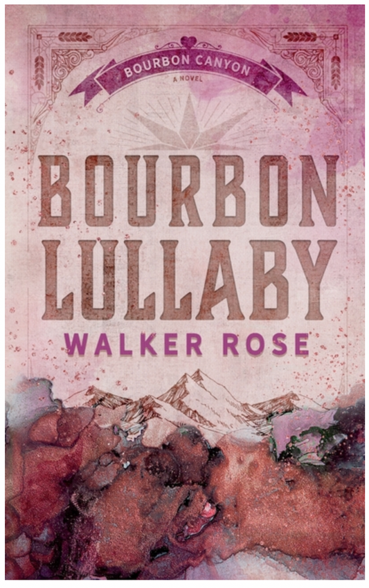 Bourbon Lullaby - by Walker Rose (Paperback)