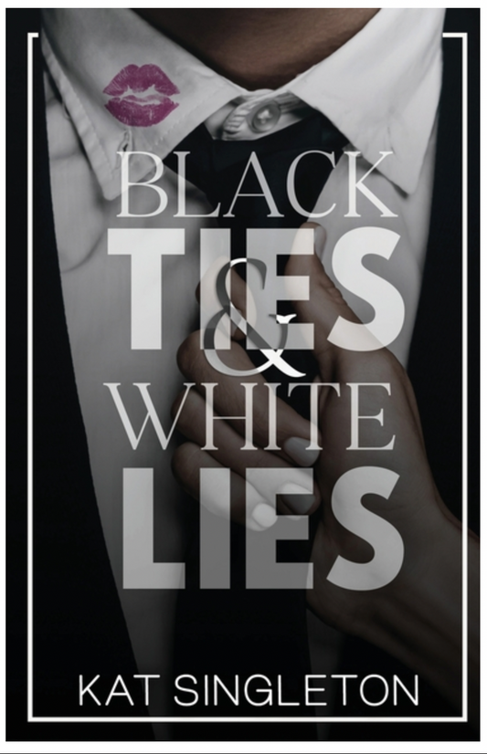 Black Ties and White Lies