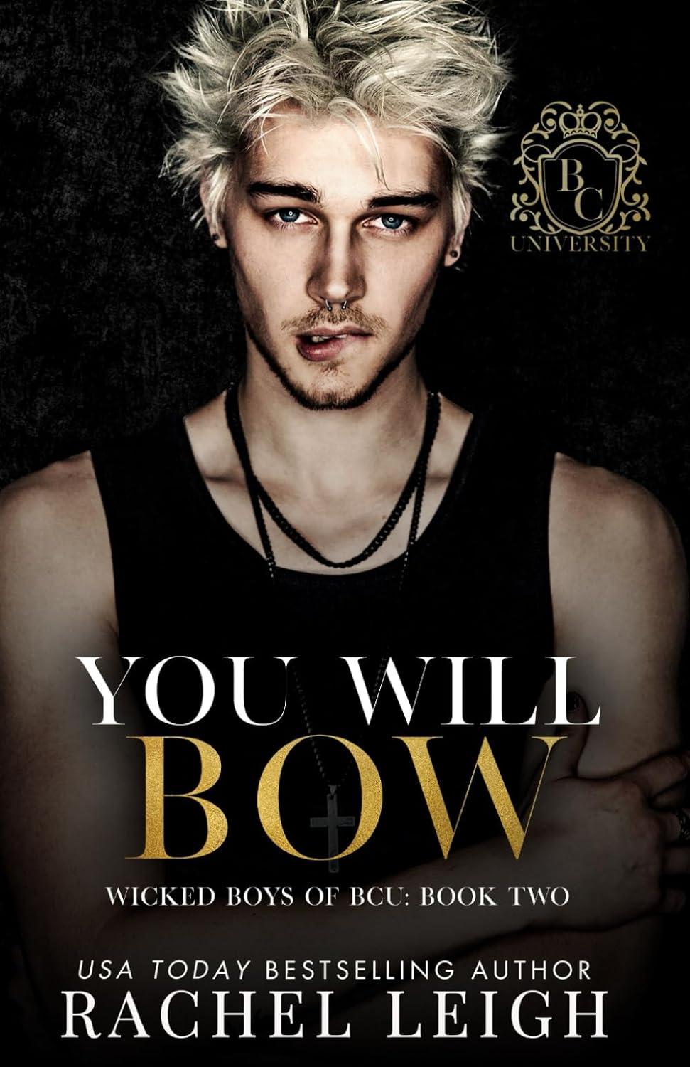 You Will Bow: A Dark College Romance (Wicked Boys of Bcu)