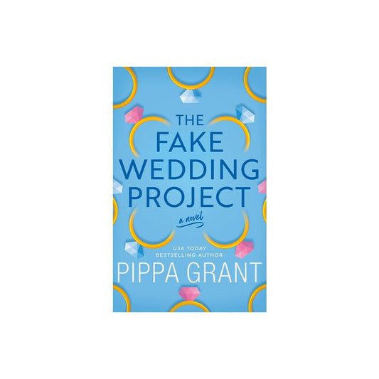 The Fake Wedding Project - by Pippa Grant (Paperback)