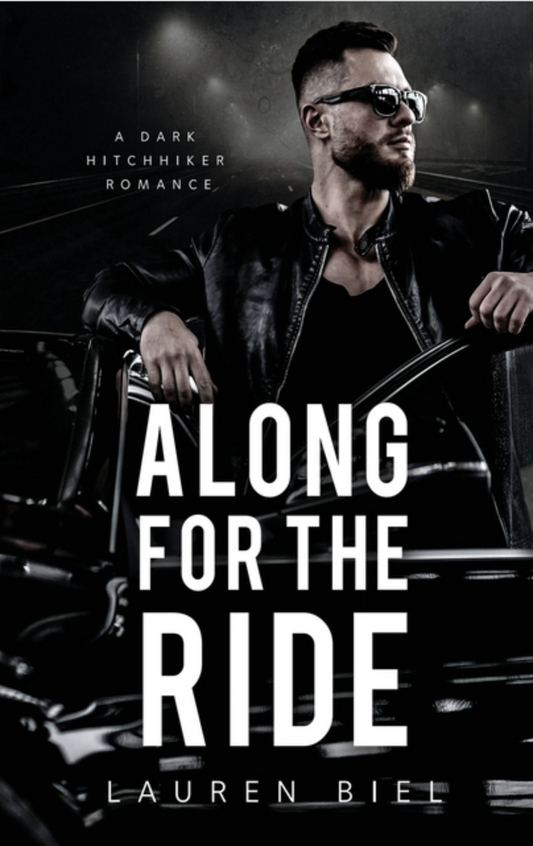 Along for the Ride : A Dark Hitchhiker Romance