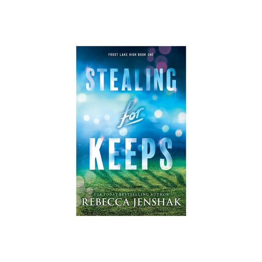 Stealing for Keeps - (Frost Lake High) by Rebecca Jenshak (Paperback)