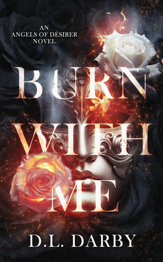 Burn with Me (Angels of DéSirer)