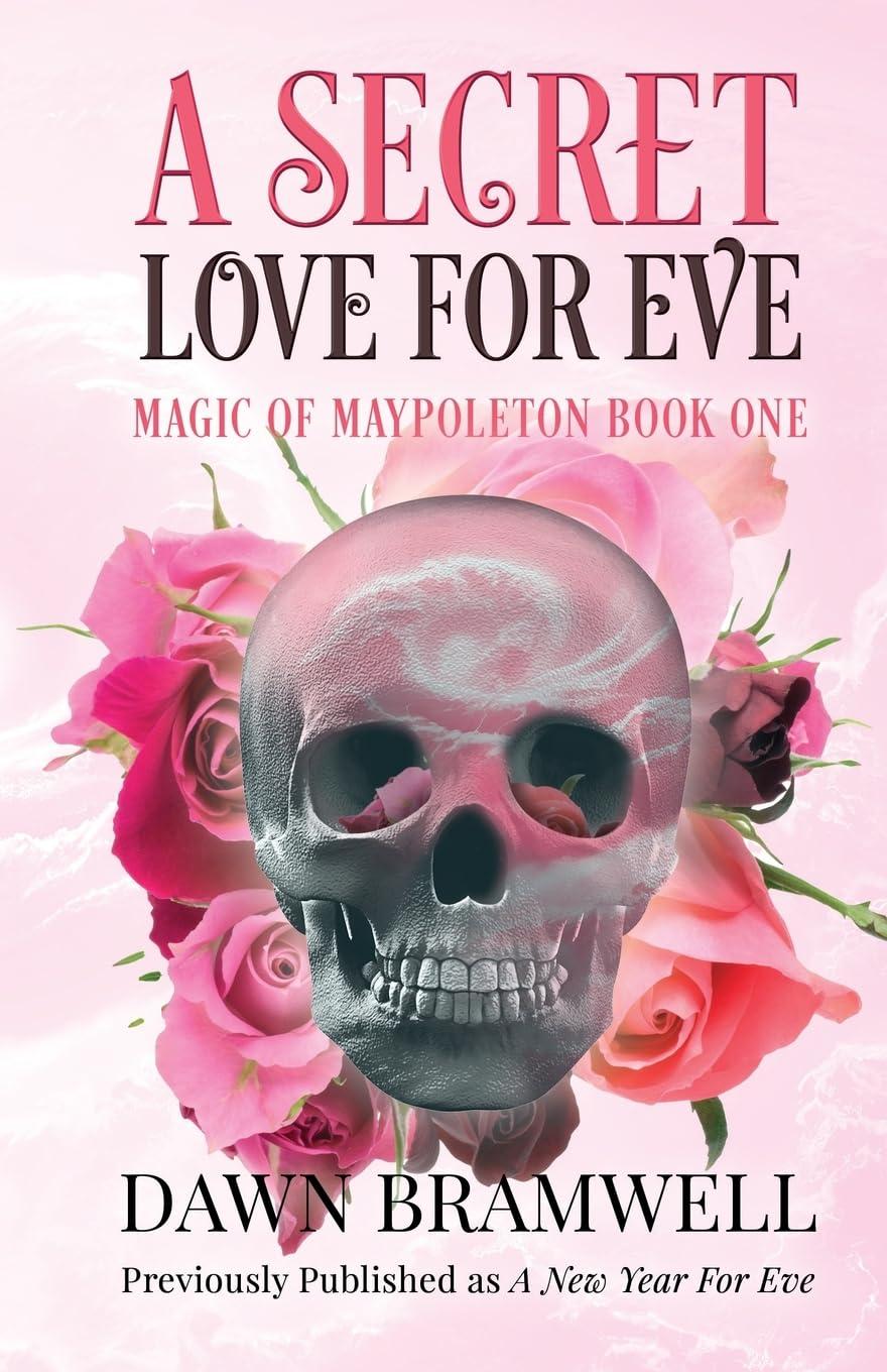 A Secret Love for Eve (Magic of Maypoleton)