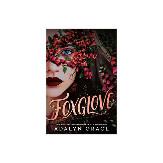 Foxglove - (Belladonna) by Adalyn Grace (Hardcover)