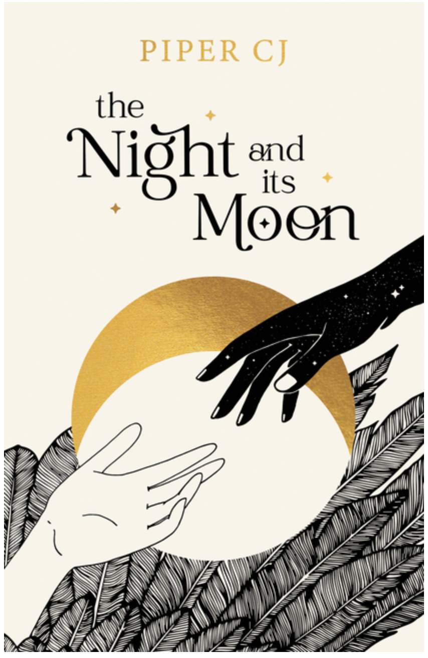 The Night and Its Moon by Piper CJ