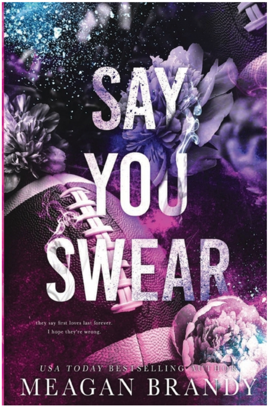 Say You Swear - (Paperback)