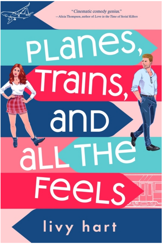 Planes, Trains, and All the Feels - (Paperback)